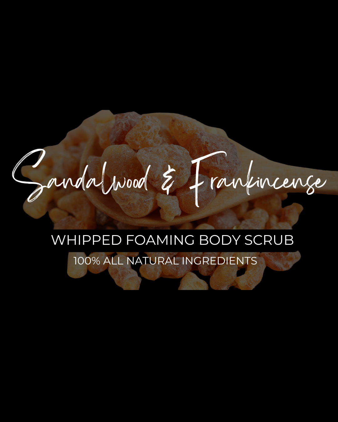 Sandalwood & Frankincense (8oz)- Whipped Foaming Body Scrub
