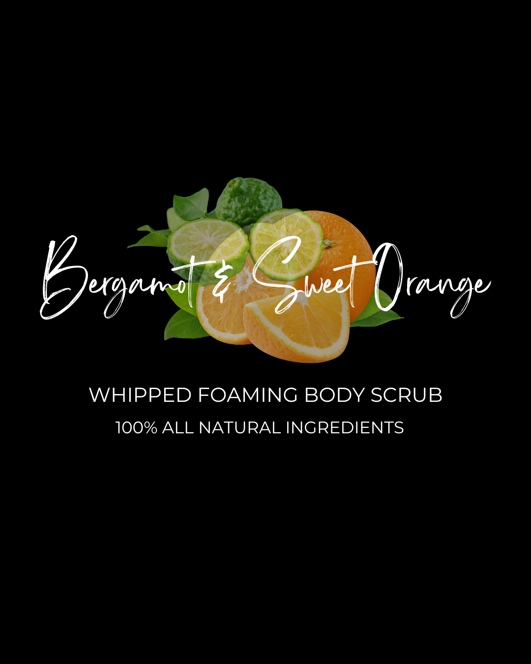 Bergamot & Sweet Orange (8oz)- Whipped Foaming Body Scrub