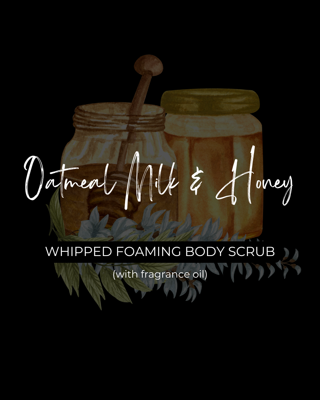 Oatmeal Milk & Honey (8oz)- Whipped Foaming Body Scrub